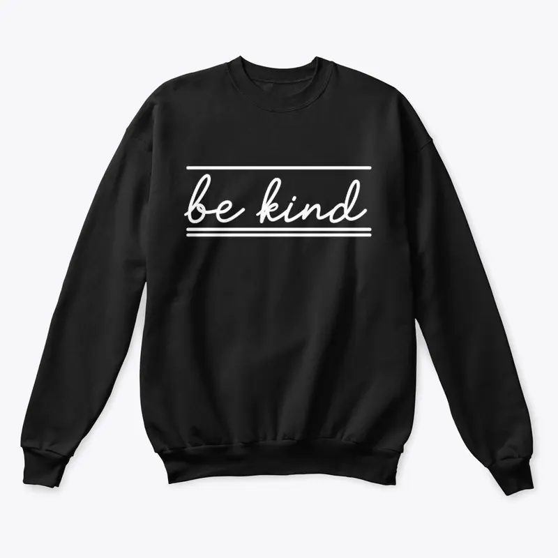 Be kind