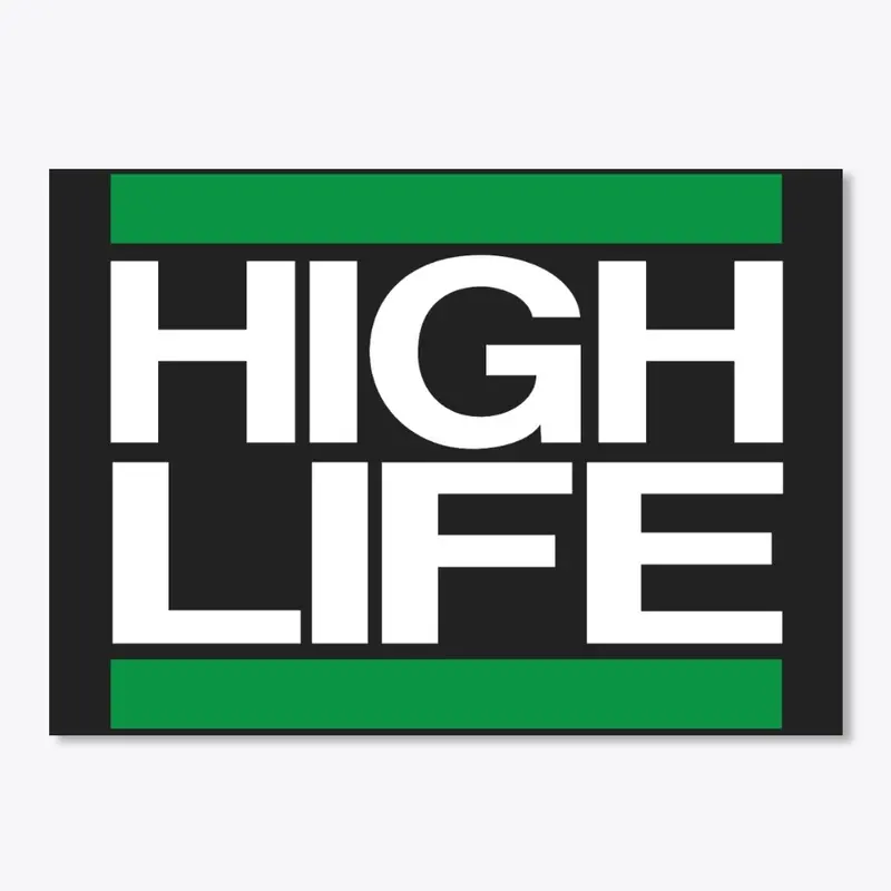 HIGH LIFE